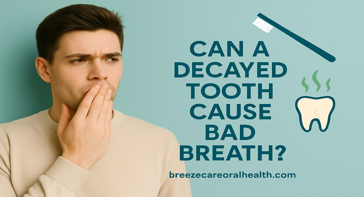 Decayed Tooth Cause Bad Breath
